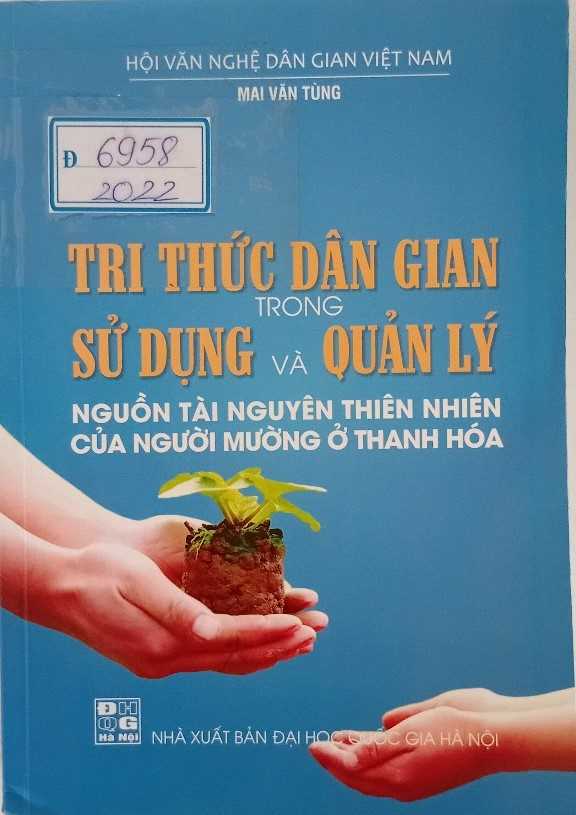 Tri thức dân gian trong sử dụng và quản lý nguồn tài nguyên thiên nhiên của người Mường ở Thanh Hóa